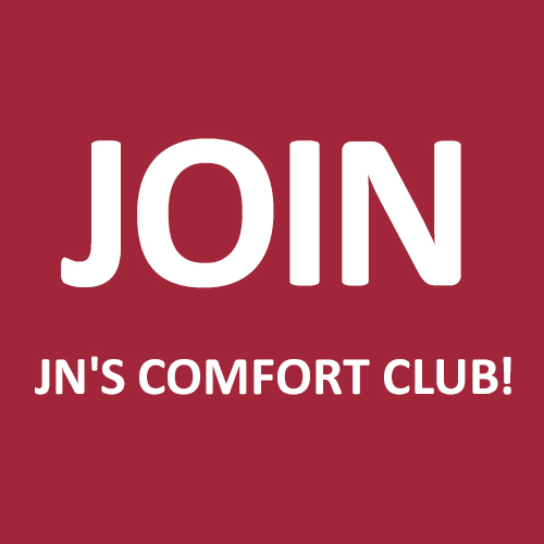 Join JN's Comfort Club!